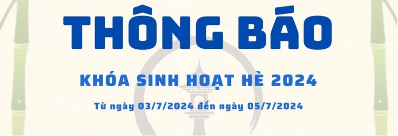 Thông Báo Khóa Sinh Hoạt Hè 2024 - Lần 2  tại TVTL Sùng Phúc 